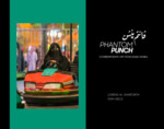 Phantom Punch: Contemporary Art From Saudi Arabia