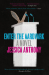 Enter the Aardvark by Jessica Anthony