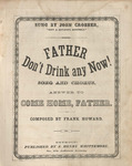 Father Don't Drink any Now! by Frank Howard
